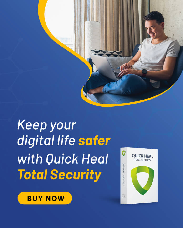 Quick Heal Antivirus & Cybersecurity Solutions to Secure Your Digital